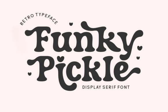 Funky Pickle Retro Font: A Groovy Blend of Vintage and Modern