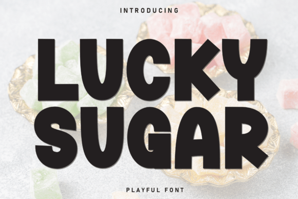 Lucky Sugar: A Bold and Playful Display Font