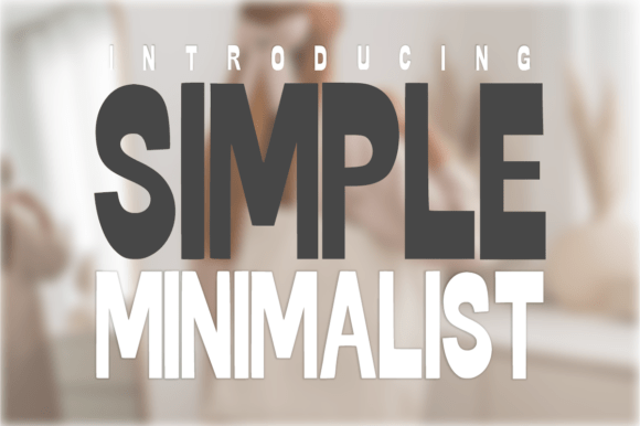 Simple Minimalist: Bold Typography for Modern Design